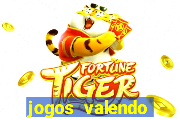 jogos valendo dinheiro online